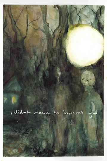 I Didn’t Mean To Haunt You Poster
