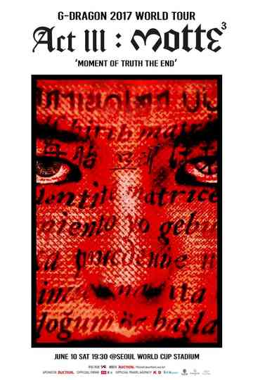 G-DRAGON 2017 WORLD TOUR [ACT III, M.O.T.T.E] IN SEOUL Poster