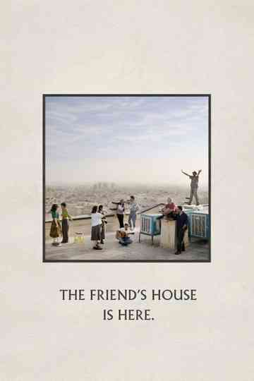 The Friend's House Is Here Poster