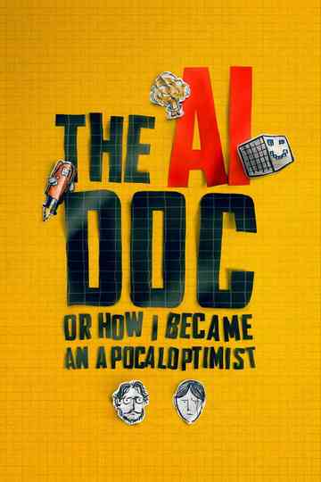 The AI Doc: Or How I Became an Apocaloptimist Poster