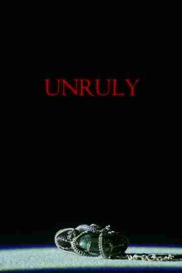 Unruly Poster