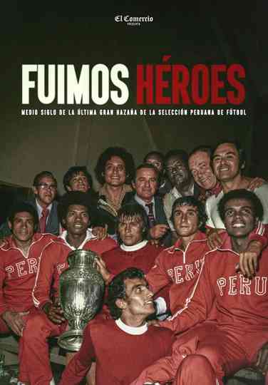 Fuimos héroes Poster