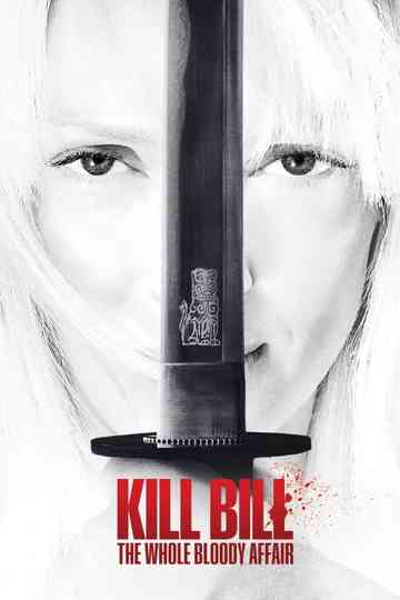 Kill Bill: The Whole Bloody Affair Poster