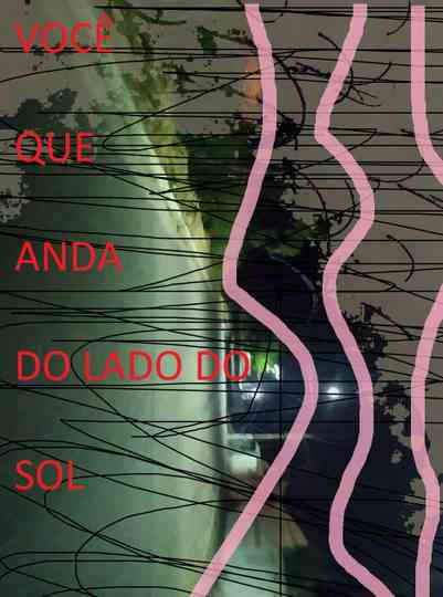 Você que Anda do Lado do Sol Poster