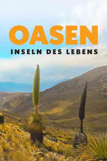 Oasen: Inseln des Lebens Poster