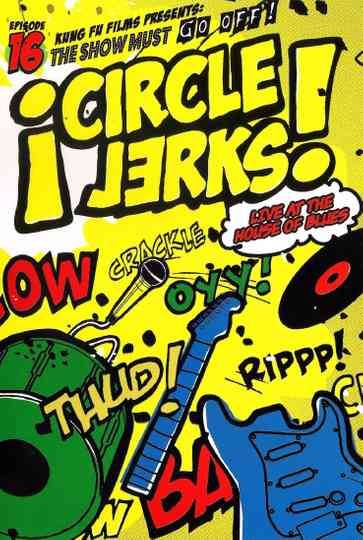 Circle Jerks The Show Must Go Off Circle Jerks Live at the House of Blues Poster