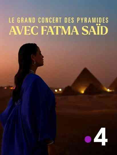 Le grand concert des pyramides avec Fatma Saïd Poster