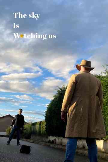 The Sky Is Watching Us Poster