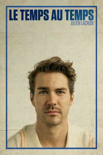 Le Temps au Temps Poster