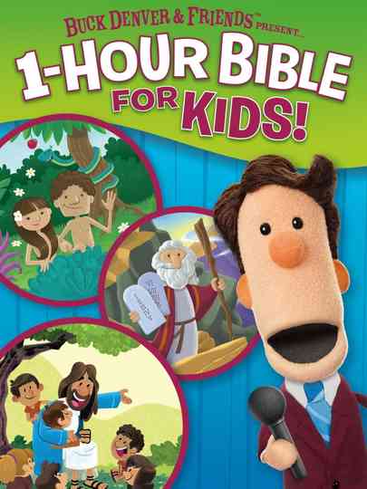 Buck Denver & Friends Present... 1-Hour Bible for Kids Poster