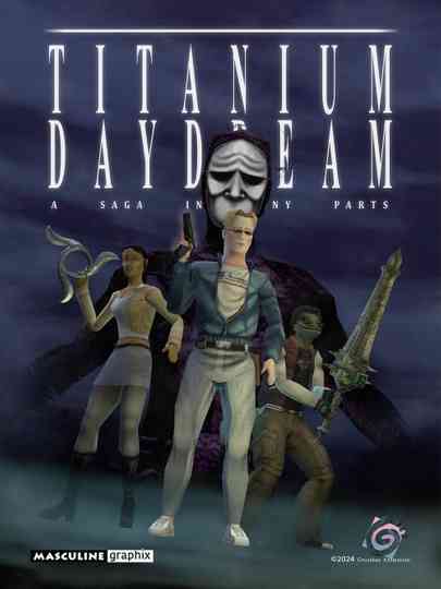 Titanium Daydream: The Movie Poster