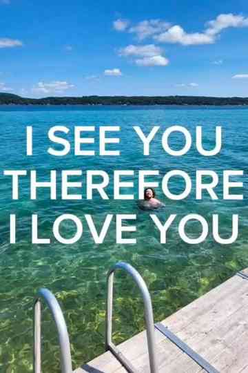 I See You Therefore I Love You Poster