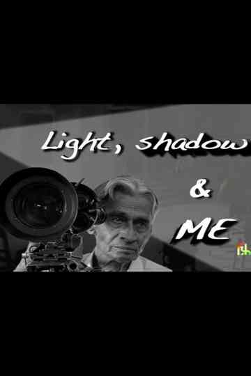 Light, Shadow, and Me Poster