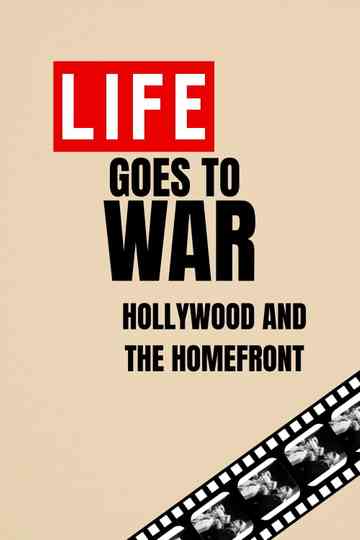 Life Goes to War: Hollywood and the Home Front Poster
