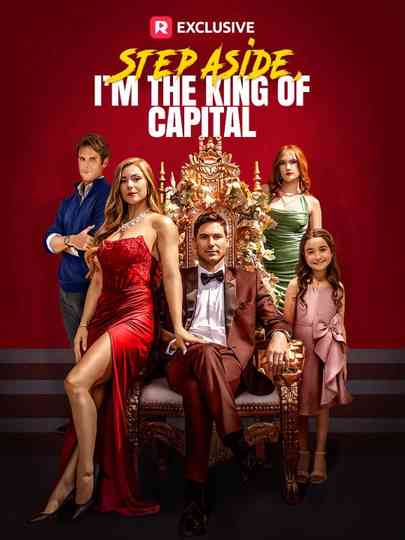 Step Aside, I'm the King of Capital Poster