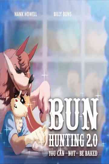 Bun Hunting 2.0: You Can (not) Be Baked Poster