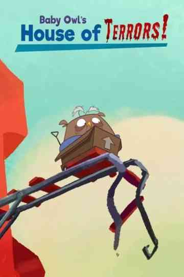 Baby Owl's House of Terrors Poster