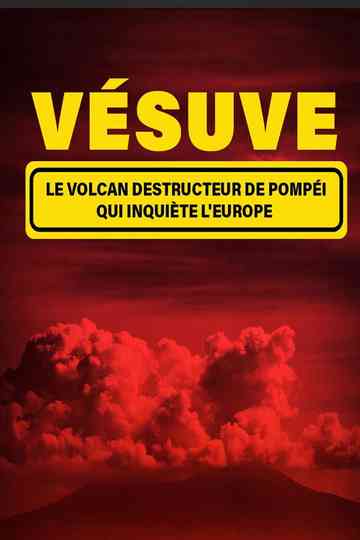 Vésuve - le volcan destructeur de Pompéi qui inquiète l'Europe Poster