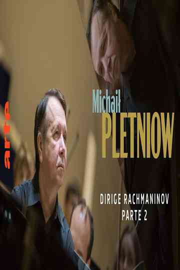 Mikhaïl Pletnev and the Orchestre Philharmonique de Radio France Rachmaninov's concertos: Nos.3 and 4 Poster