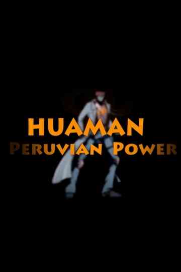 Huaman: The Peruvian Power Poster