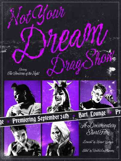 Not Your Dream Drag Show Poster