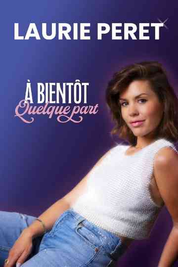 Laurie Peret - À bientôt quelque part Poster