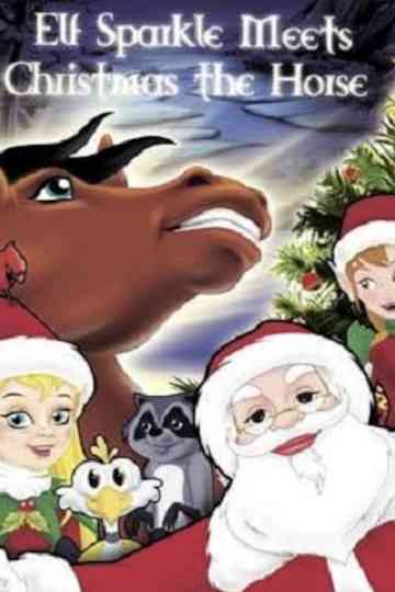 Elf Sparkle Meets Christmas the Horse Poster
