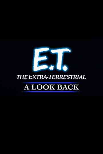 E.T. the Extra-Terrestrial: A Look Back Poster