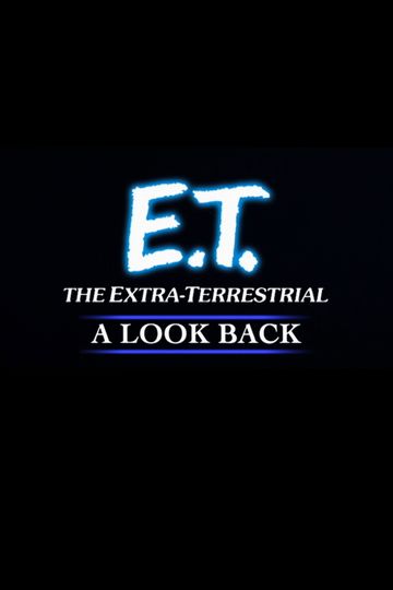 E.T. the Extra-Terrestrial: A Look Back