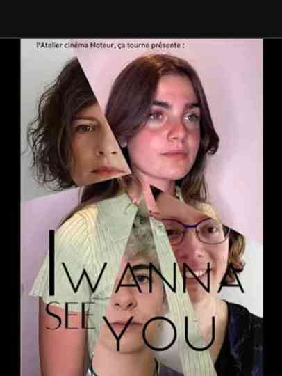 I wanna see you Poster