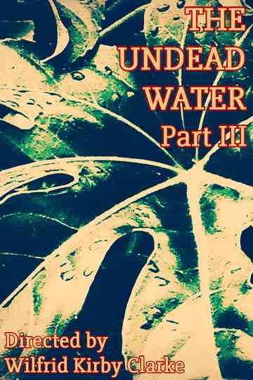 The Undead Water - Part III Poster