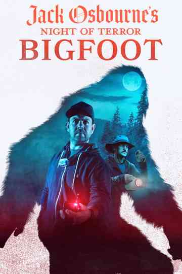 Jack Osbourne's Night of Terror: Bigfoot Poster