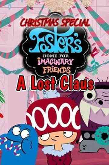 Foster's Home for Imaginary Friends Lost Claus Poster