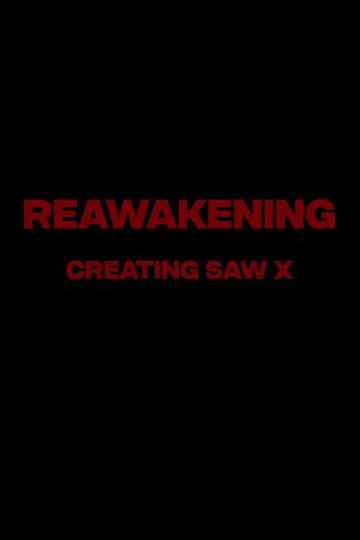 Reawakening : The Making of Saw X Poster