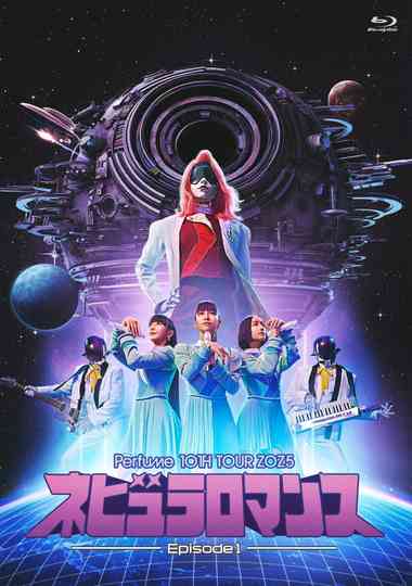 Perfume 10th Tour ZOZ5 Nebula Romance Episode 1 Poster