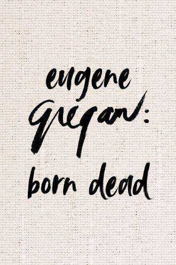 Eugene Gregan: Born Dead