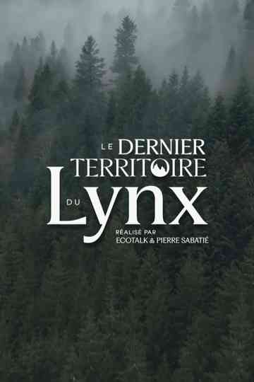Le Dernier Territoire du Lynx Poster