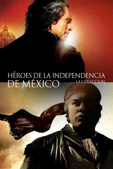 Héroes de la Independencia de México La Colección Poster