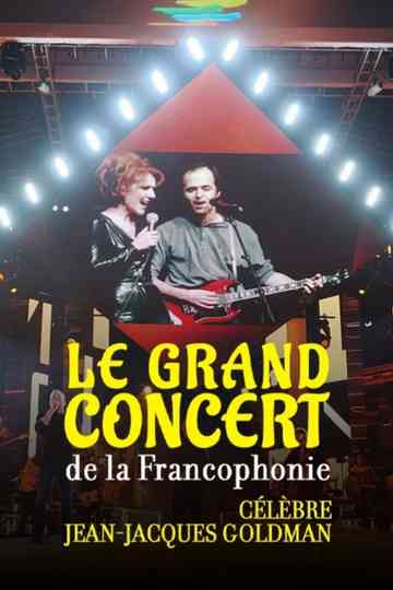 Le Grand Concert de la Francophonie célèbre Jean-Jaques Goldman Poster