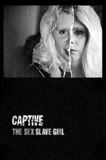 Captive: The Sex Slave Girl Poster