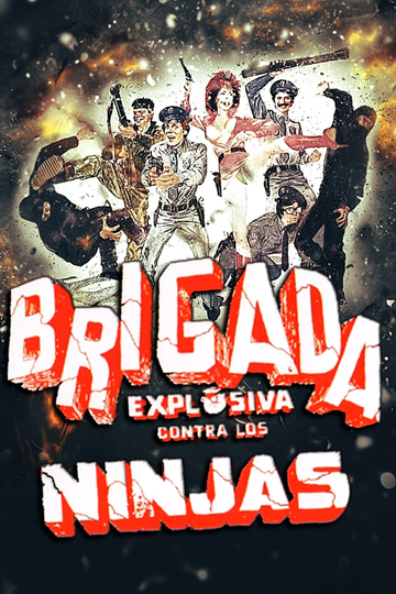 Explosive Brigade Against the Ninjas Poster