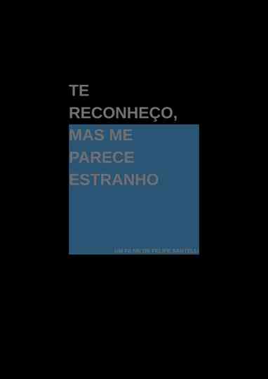 I Recognize You, Yet You Feel Strange Poster