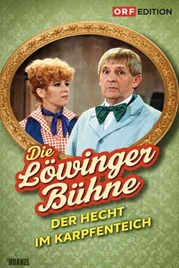 Löwinger-Bühne: Der Hecht im Karpfenteich Poster