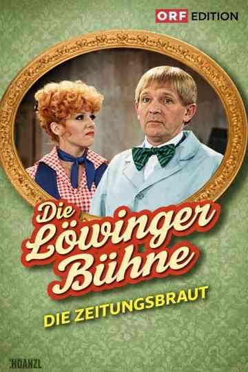 Löwinger-Bühne: Die Zeitungsbraut Poster