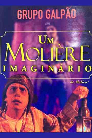 Grupo Galpão: Um Molière imaginário Poster