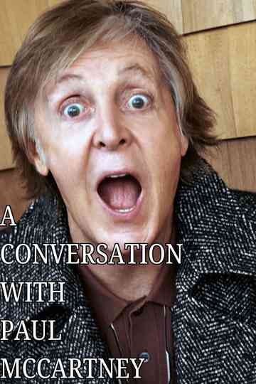 A Conversation With Paul McCartney Poster