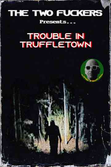 Trouble in Truffletown Poster