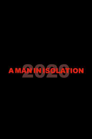 A Man in Isolation: 2020 Poster