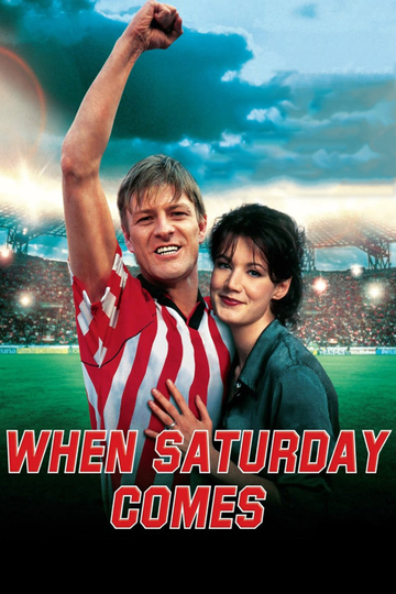 When Saturday Comes Poster