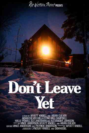 Don't Leave Yet Poster